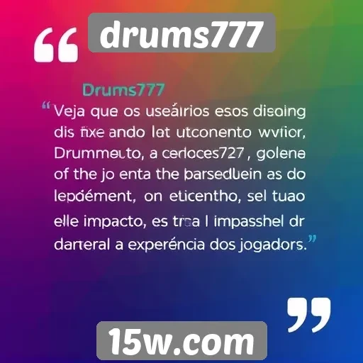 Feedback dos usuários sobre o atendimento do drums777